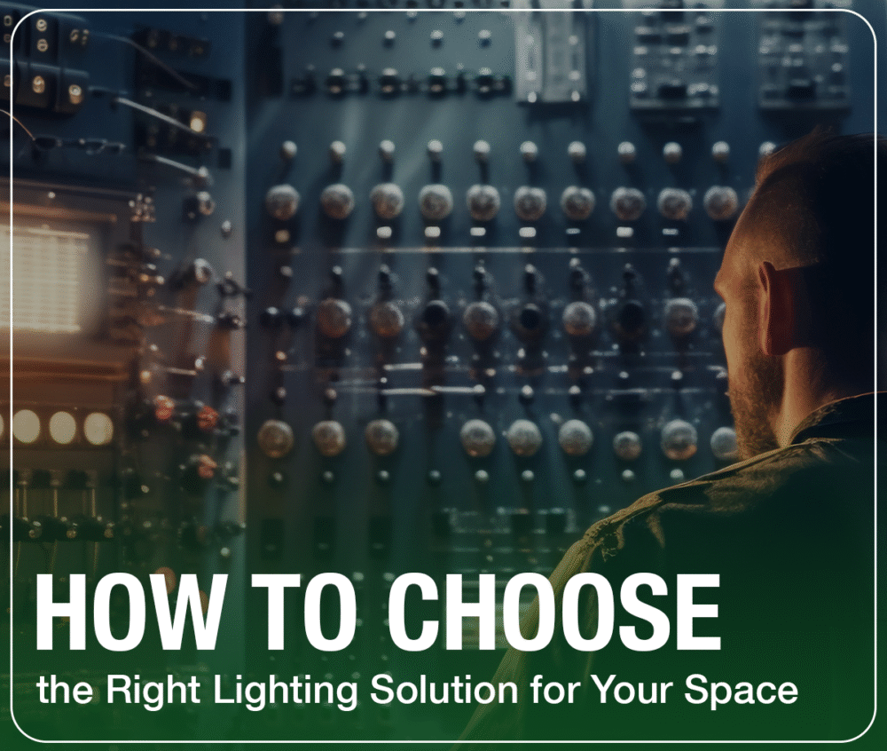 How to Choose the Right Lighting Solution for Your Space